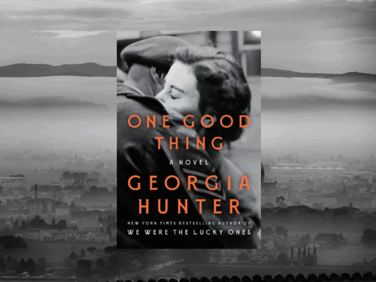 Book cover of "One Good Thing" by Georgia Hunter, featuring a black and white photo of two people embracing, overlaid on a misty landscape background.