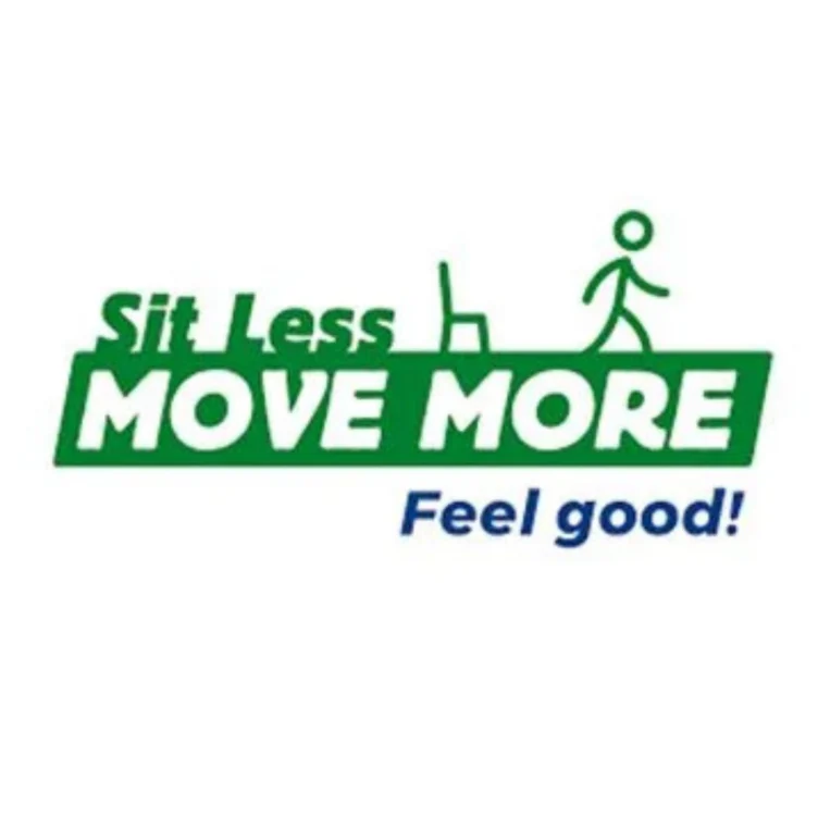Green and blue text reads "Sit Less MOVE MORE Feel good!" with a simple stick figure walking away from a chair above the words.