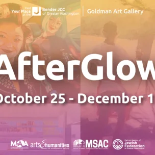 Event poster for the “AfterGlow” art exhibition at the Goldman Art Gallery, October 25–December 13, at the Bender JCC of Greater Washington.