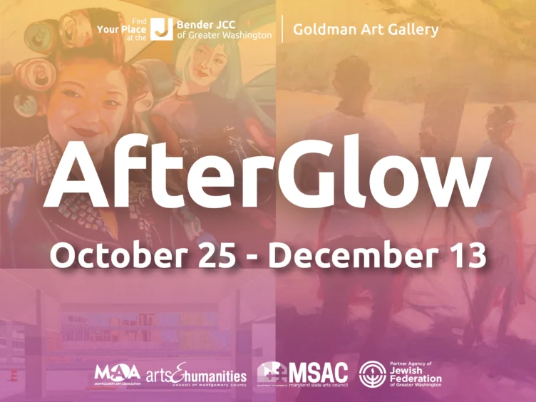 Event poster for the “AfterGlow” art exhibition at the Goldman Art Gallery, October 25–December 13, at the Bender JCC of Greater Washington.