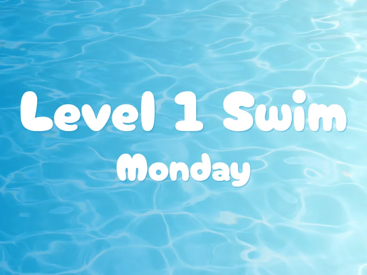 Text “Level 1 Swim Monday” in white bubble letters over a blue water background with light reflections.