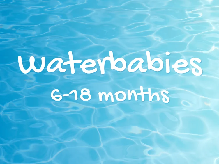 Text “Waterbabies 6-18 months” in white letters over a blue water background.