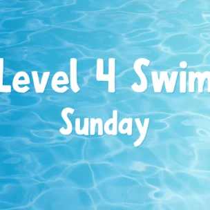 Text “Level 4 Swim Sunday” over a rippling swimming pool background.