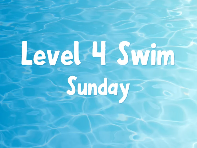 Text “Level 4 Swim Sunday” over a rippling swimming pool background.