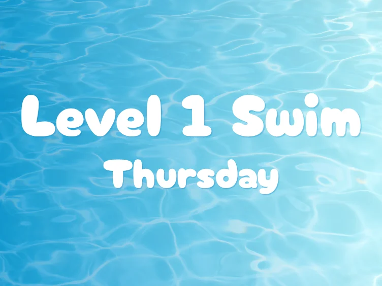 White text on a blue water background reads: “Level 1 Swim Thursday.”.