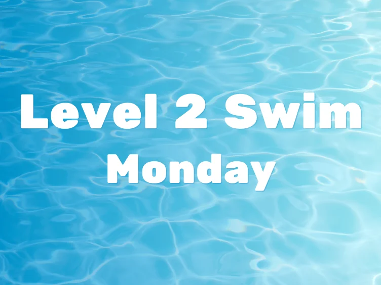 Text “Level 2 Swim Monday” over a blue swimming pool background with sunlit water ripples.