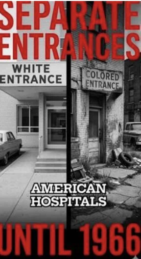 Split image shows “White Entrance” and “Colored Entrance” signs at American hospitals, highlighting segregation before 1966.