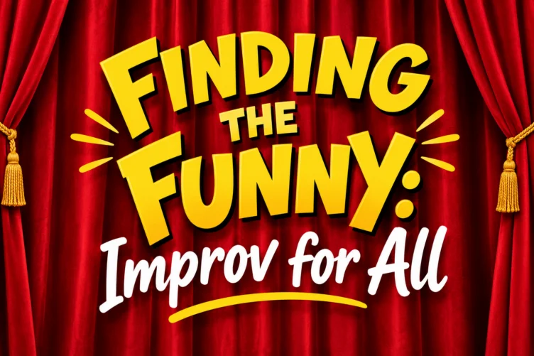 Text reading “Finding the Funny: Improv for All” centered against a backdrop of red stage curtains.