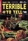 Tales Too Terrible to Tell #9 Comic Books - Covers, Scans, Photos  in Tales Too Terrible to Tell Comic Books - Covers, Scans, Gallery