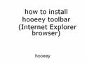 Hooeey-ie-toolbar-install