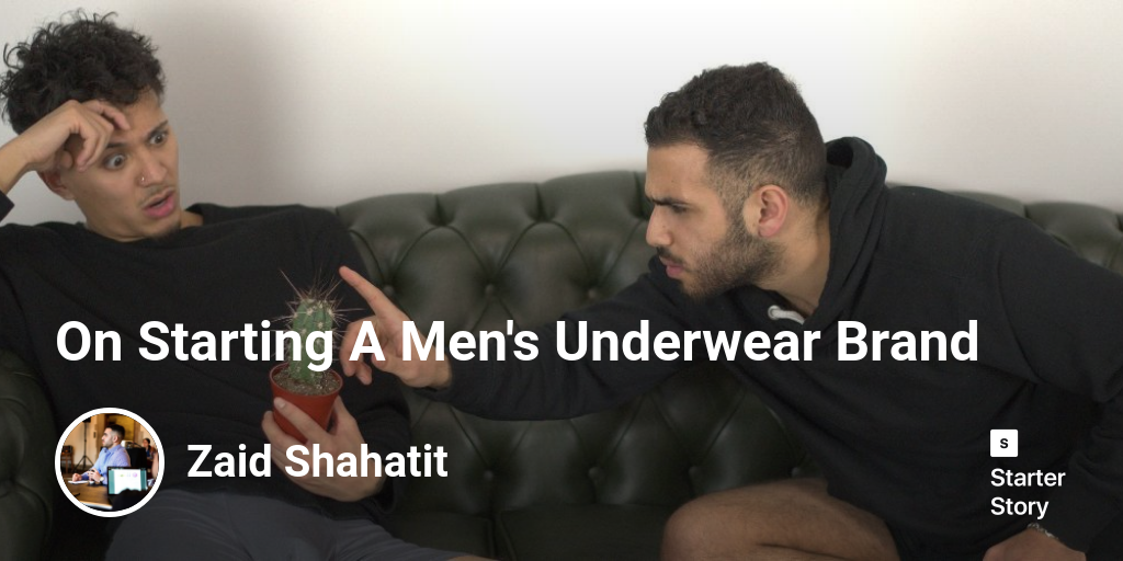 On Starting A Men's Underwear Brand Starter Story
