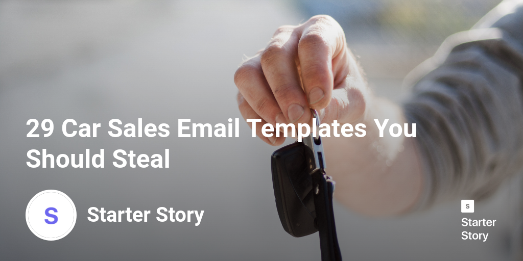 29 Car Sales Email Templates You Should Steal Starter Story