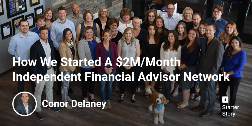 How We Started A 2M/Month Independent Financial Advisor Network