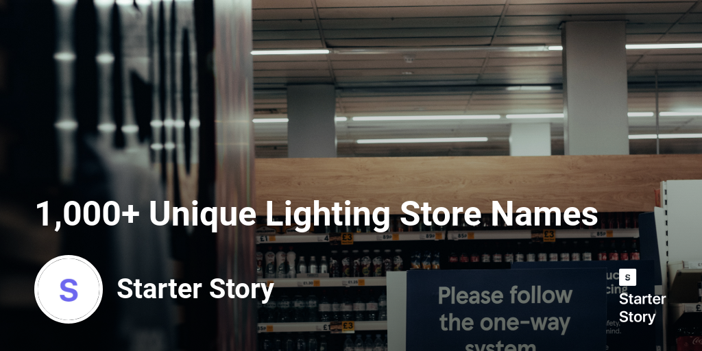1-000-unique-lighting-store-names-starter-story