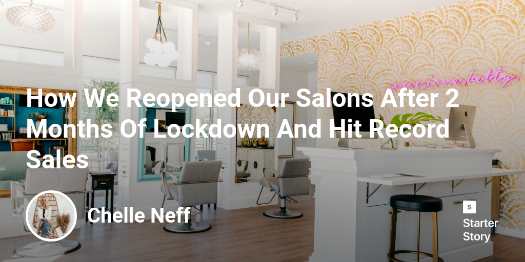 How We Reopened Our Salons After 2 Months Of Lockdown And Hit Record