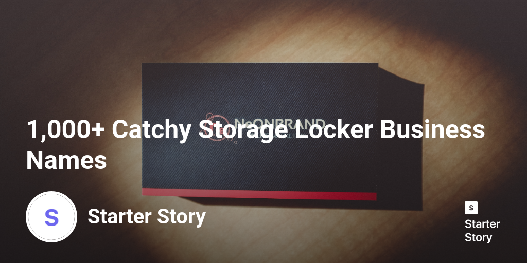1,000+ Catchy Storage Locker Business Names Starter Story