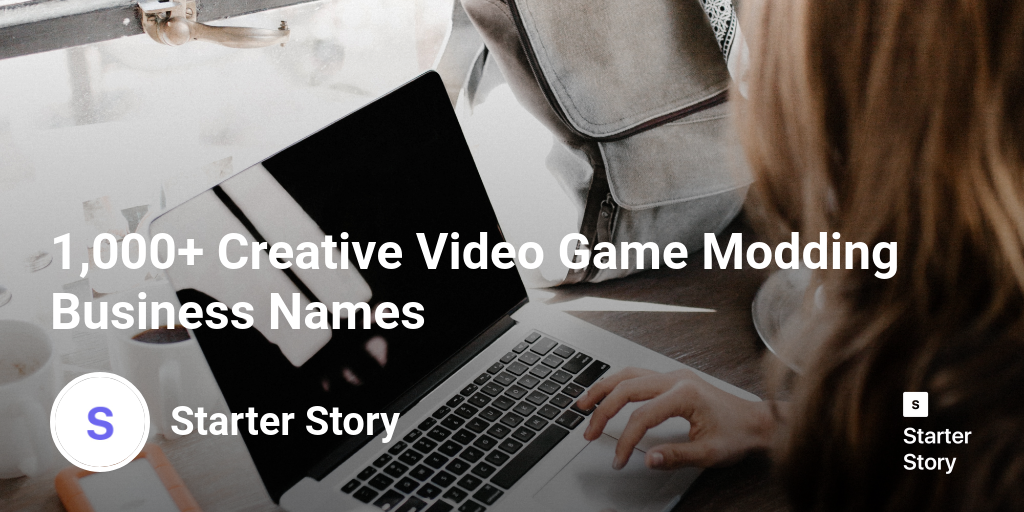 1,000+ Creative Video Game Modding Business Names Starter Story