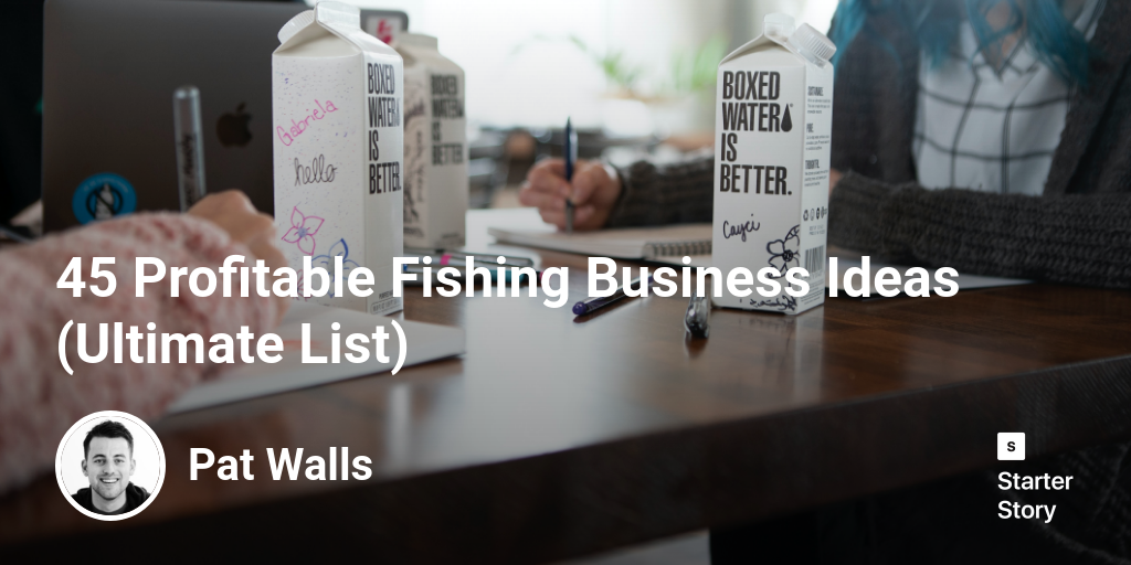 39 Profitable Fishing Business Ideas (Ultimate List) Starter Story