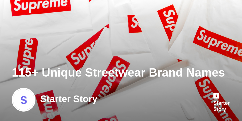 115 Unique Streetwear Brand Names Starter Story