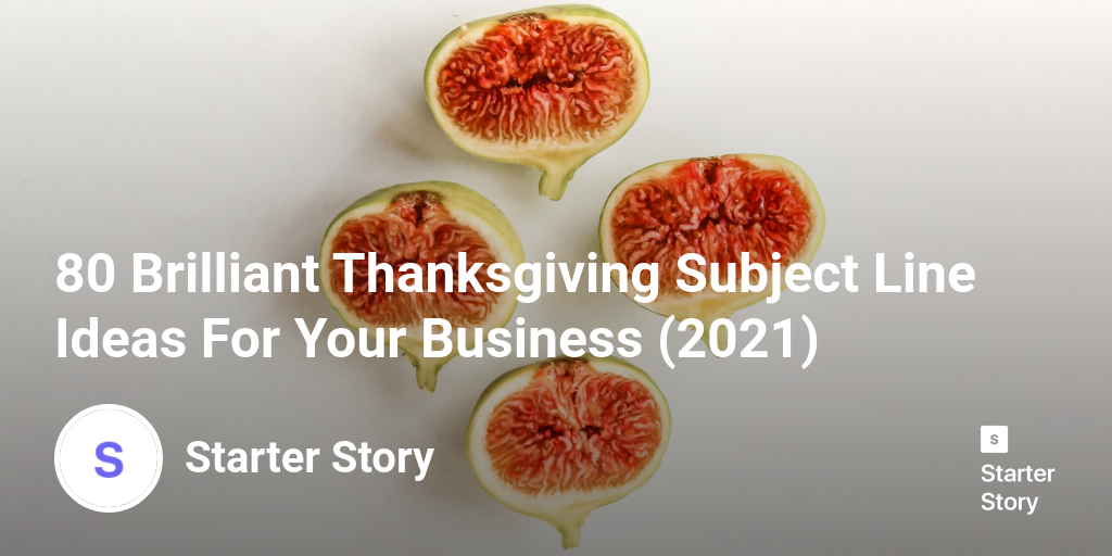 80 Brilliant Thanksgiving Subject Line Ideas For Your Business (2024)