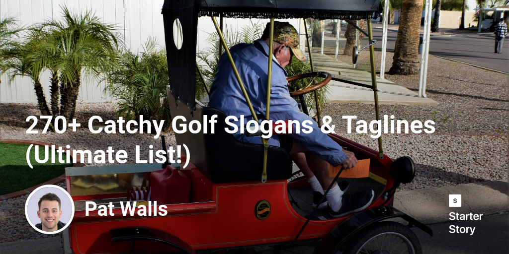 270+ Catchy Golf Slogans & Taglines (Ultimate List!) Starter Story
