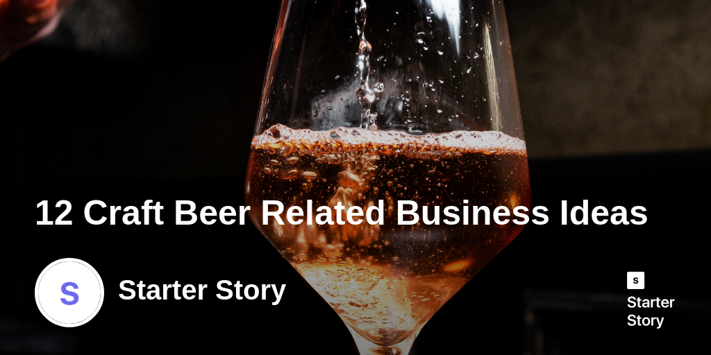 12 Craft Beer Related Business Ideas - Starter Story