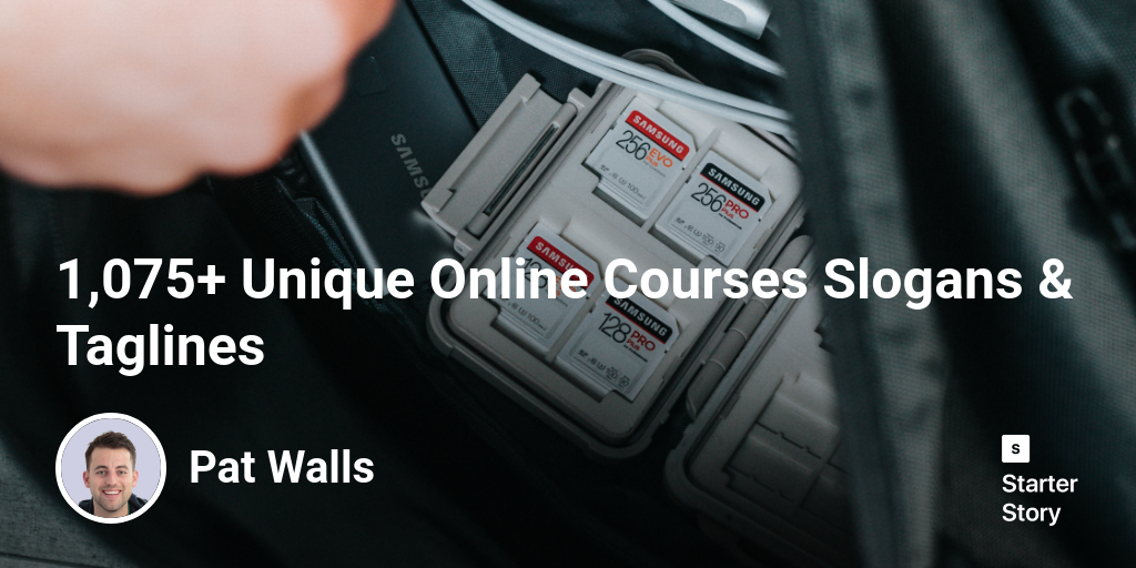 1,075+ Unique Online Courses Slogans & Taglines Starter Story