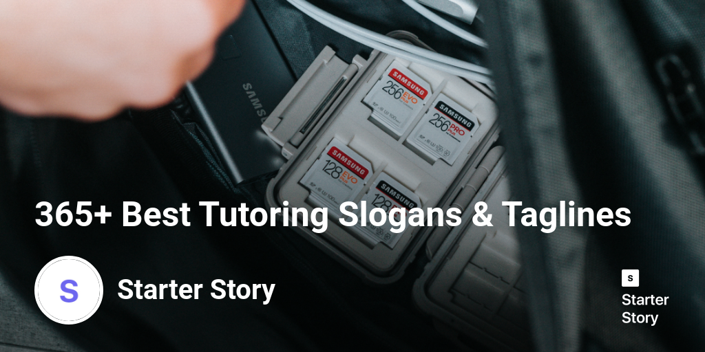 365+ Best Tutoring Slogans & Taglines Starter Story