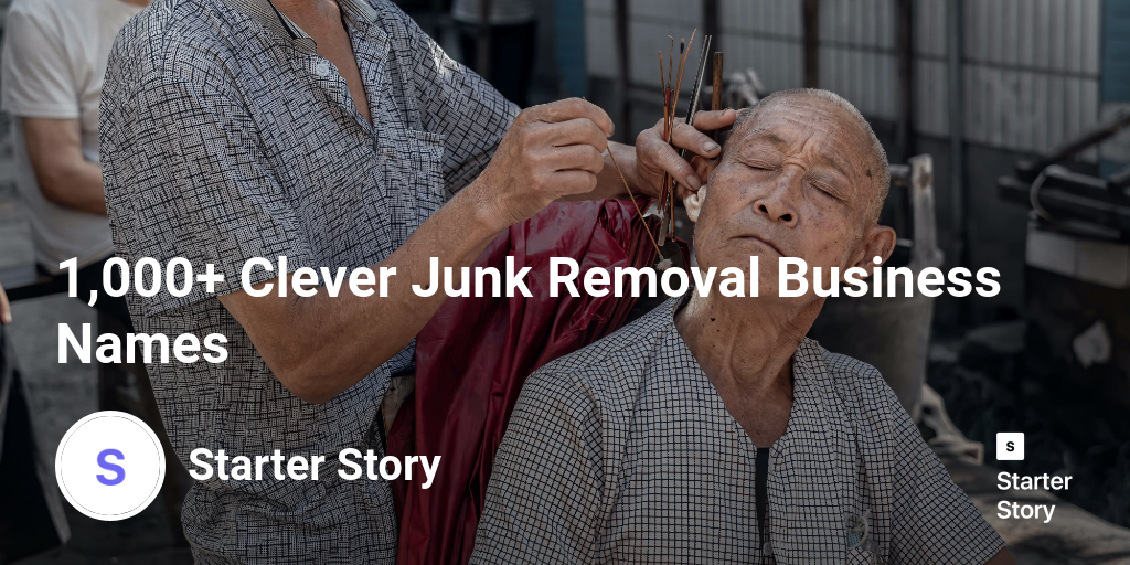 1,000+ Clever Junk Removal Business Names Starter Story