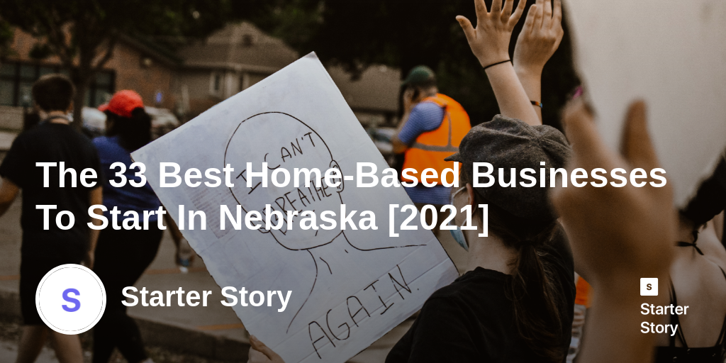 The 33 Best HomeBased Businesses To Start In Nebraska [2024]