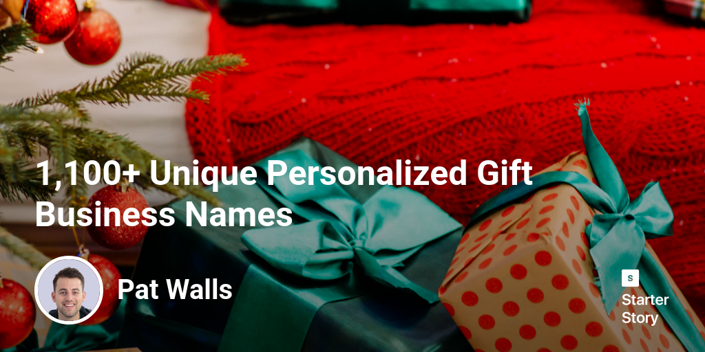 1,100+ Unique Personalized Gift Business Names Starter Story