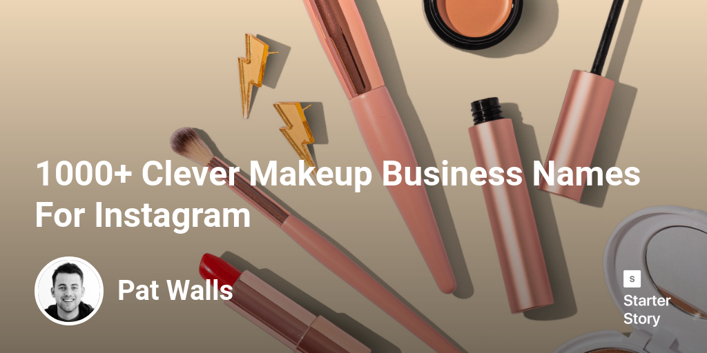 1000+ Clever Makeup Business Names For Instagram - Starter Story