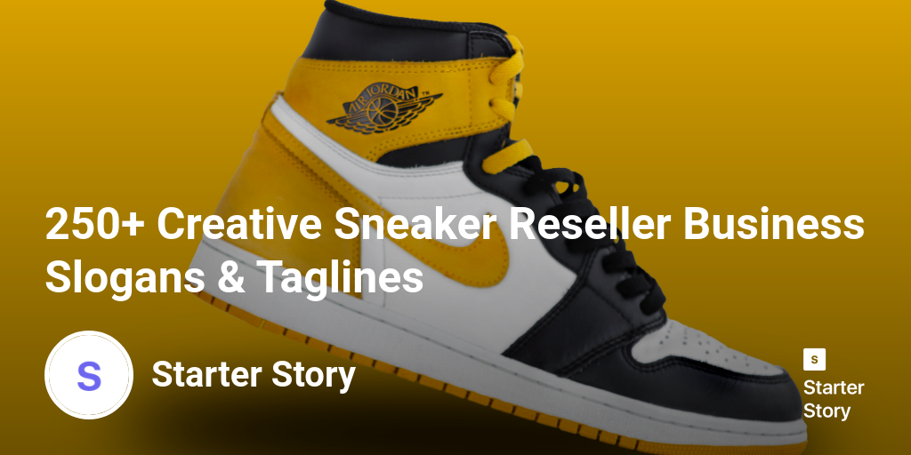 250+ Creative Sneaker Reseller Business Slogans & Taglines Starter