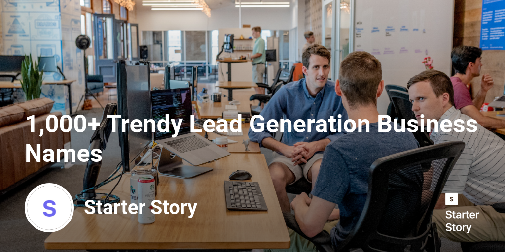 1,000+ Trendy Lead Generation Business Names Starter Story
