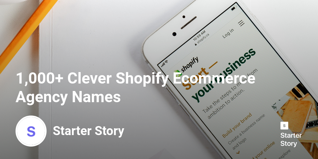 1,000+ Clever Shopify Ecommerce Agency Names - Starter Story