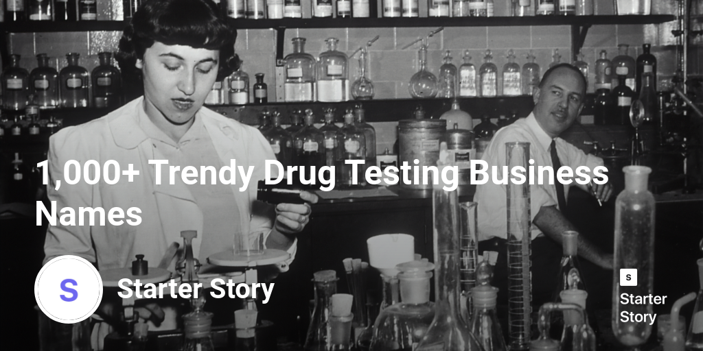 1,000+ Trendy Drug Testing Business Names Starter Story