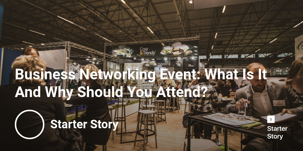 Business Networking Event What Is It And Why Should You Attend?