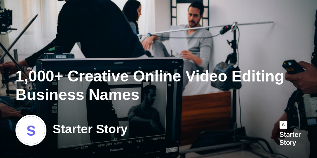 1,000+ Creative Online Video Editing Business Names Starter Story