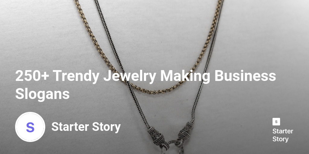 250+ Trendy Jewelry Making Business Slogans Starter Story