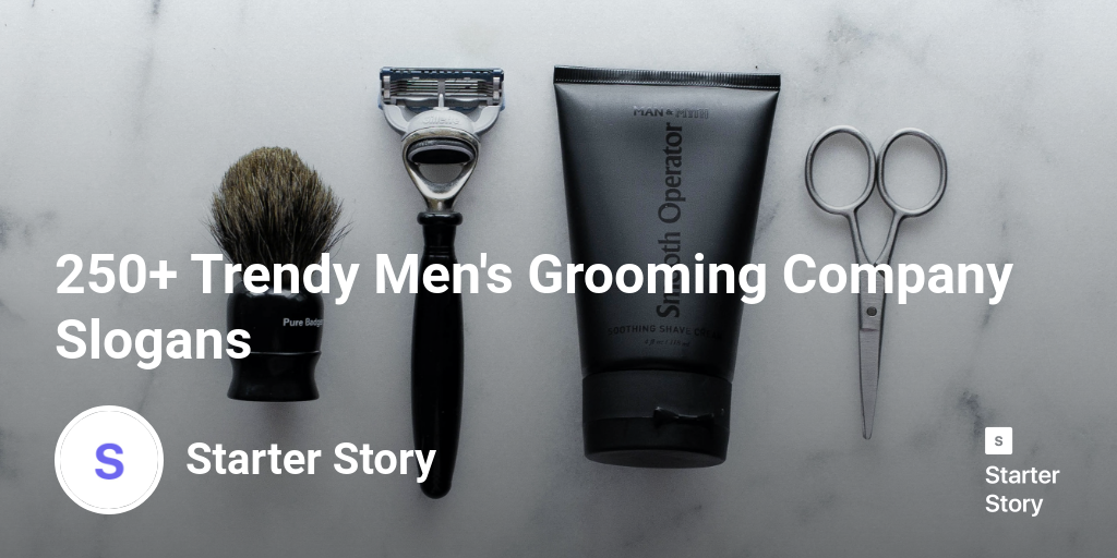 250+ Trendy Men's Grooming Company Slogans Starter Story