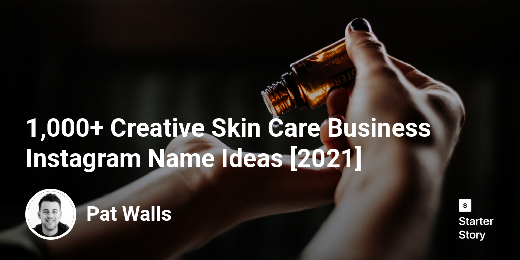 1,000+ Creative Skin Care Business Instagram Name Ideas [2024]