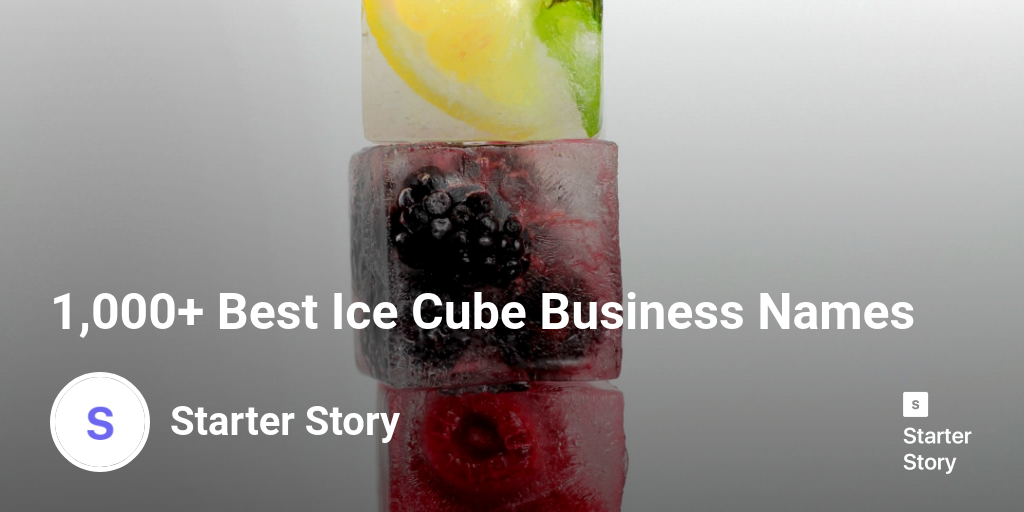 1,000+ Best Ice Cube Business Names Starter Story
