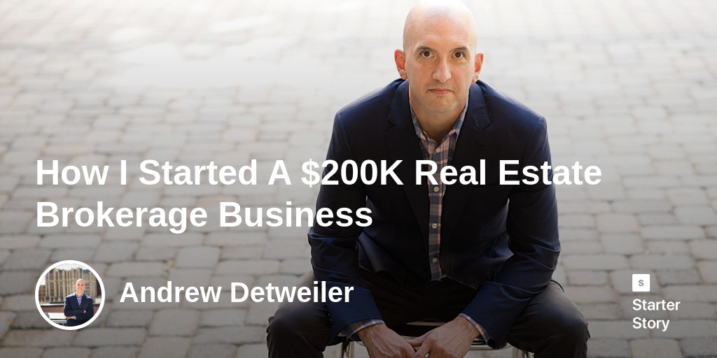 How I Started A 200K Real Estate Brokerage Business Starter Story