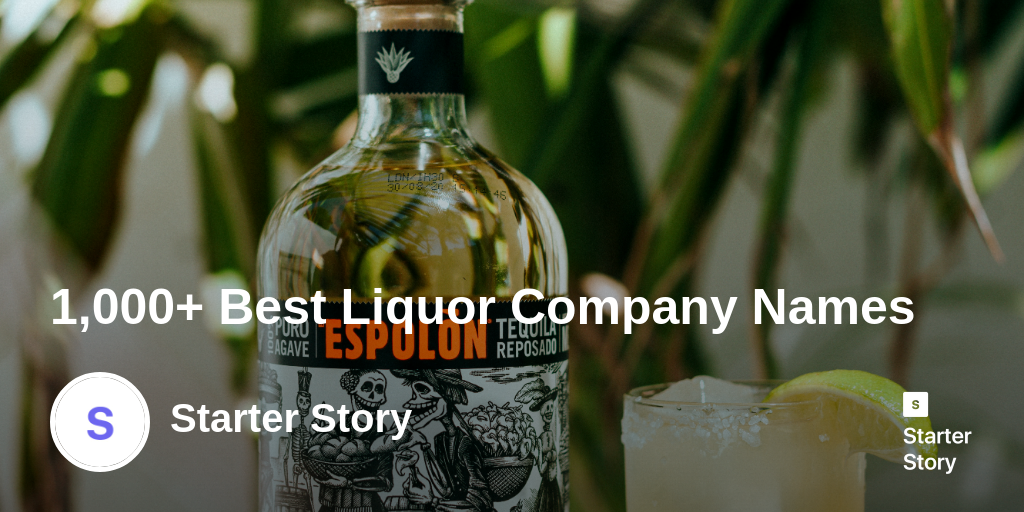 1,000+ Best Liquor Company Names Starter Story