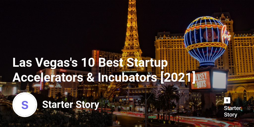 Las Vegas's 10 Best Startup Accelerators & Incubators [2024] Starter