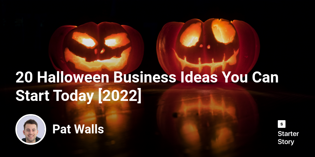 20 Halloween Business Ideas You Can Start Today [2024] Starter Story