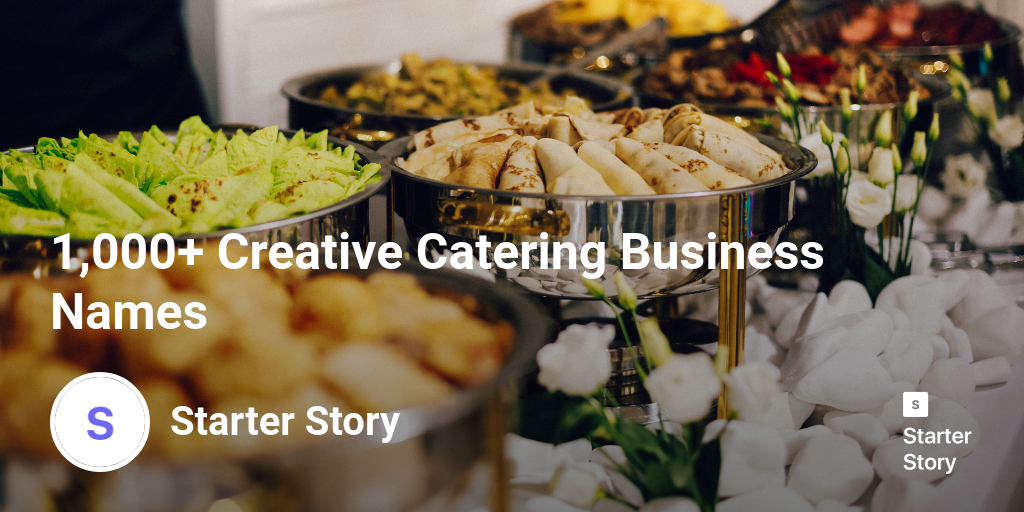 1,000+ Creative Catering Business Names Starter Story
