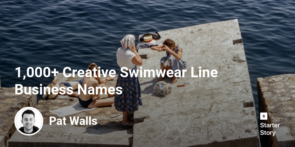 1,000+ Creative Swimwear Line Business Names Starter Story
