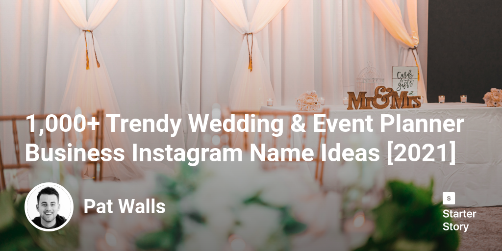 1,000+ Trendy Wedding & Event Planner Business Instagram Name Ideas