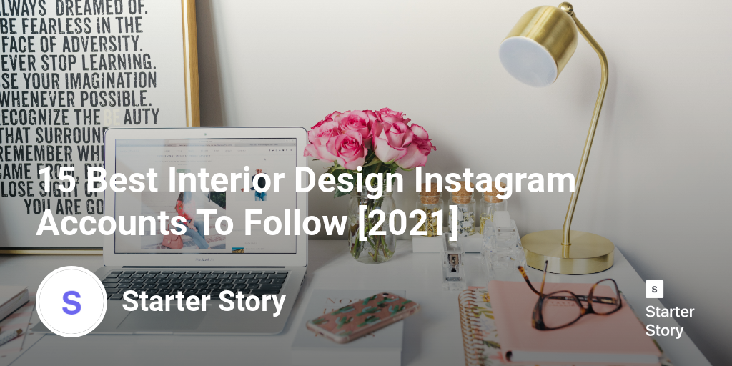 15 Best Interior Design Instagram Accounts To Follow [2024] Starter